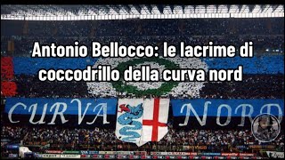 Antonio Bellocco le lacrime di coccodrillo della curva nord [upl. by Nagel]