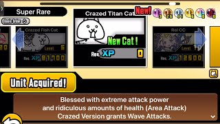 Getting my 6th crazed cat battlecats [upl. by Dulcinea]