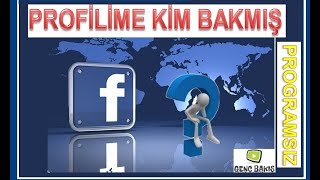 FACEBOOK PROFİLİME KİMLER BAKMIŞ  PROGRAMSIZ [upl. by Bergerac82]