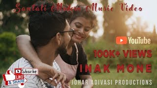 NEW SANTALI SONG  INAK MONE  Latest Santali Music Video   JoHar Adivasi  Santhali Video Song [upl. by Holna]