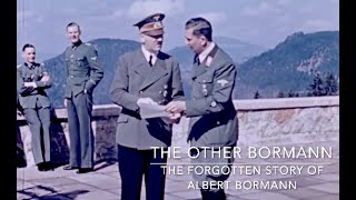 Hitlers Other Bormann  The Forgotten Story of Albert Bormann [upl. by Procto745]