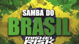 Bellini  Samba Do Brasil Mishel Risk Remix [upl. by Aivyls]