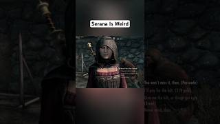 Serana Is Weird  Skyrim serana skyrim [upl. by Amabelle995]