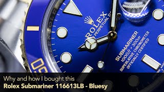 Why and how I bought this Rolex Submariner 116613LB  Bluesy [upl. by Eclud804]