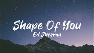 Ed Sheeran  Shape Of You [upl. by Dianuj]