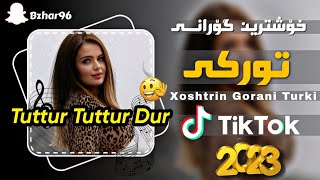 Xoshtrin Gorani Turki 2023 Tuttur Tuttur Dur خۆشترین گۆرانی تورکی دور تدور دور تدور [upl. by Bronson]