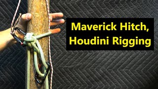 Maverick Hitch Houdini Rigging [upl. by Jan]