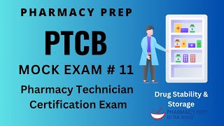 PTCB PTCE Pharmacy Technician Certification Exam MOCK 11 Drug Stability and Storage NAPLEX PEBC [upl. by Lilahk292]