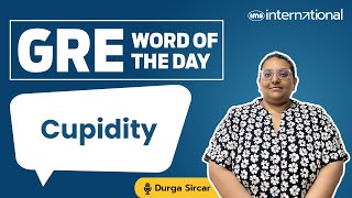 Cupidity meaning  GRE Word List  GRE Vocabulary Word  GRE Vocab Word of the Day Durga Sircar [upl. by Yornek609]