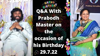 QampARapidfireWith Prabodh Master on the occasion of his Birthday 29722by Mallika Basu Gudakesha [upl. by Ynnaffit]