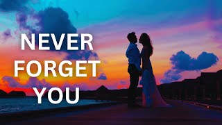 Never Forget You  English songs with lyrics  English song lyrics [upl. by Ymmas477]