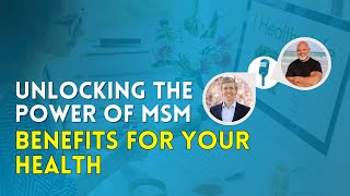 Unlocking the Power of MSM Benefits for Your Health [upl. by Lleret708]