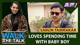 LOVES SPENDING TIME WITH BABY BOY  WALK THE TALK  SARUN TAMRAKAR  EPISODE 30 [upl. by Kobe]