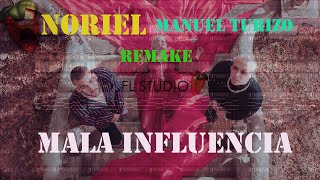 Noriel Manuel Turizo  Mala Influencia Remake [upl. by Baillieu]