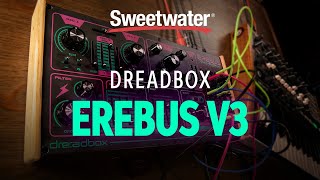 Dreadbox Erebus V3 SweetwaterExclusive Synth Demo — Daniel Fisher [upl. by Elledoj]