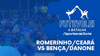 A BATALHA FUTEVÔLEI  ROMEROCEARÁ X BENÇADANONE [upl. by Kentigera737]