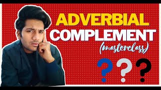 ADVERBIAL COMPLEMENT masterclass in English [upl. by Ellenod]