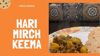 Hari Mirch Qeema  Hira Cooks  Hira Khan  ASMR  Home Cooking [upl. by Carpet617]