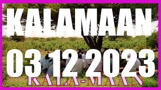 KALAMAAN 03 DECEMBER 2023 [upl. by Tnattirb]