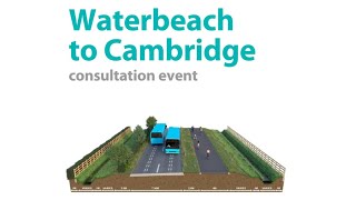 Waterbeach to Cambridge environmental impact assessment consultation webinar [upl. by Nap327]