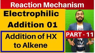 Reaction Mechanism 11  Electrophilic Addition 01 Addition of HX to Alkene  Markovnikovs rule [upl. by Profant]