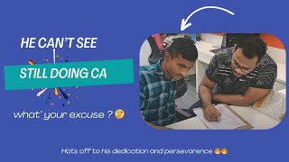 He cannot see still doing CA  Whats stopping you from achieving your dreams  caexams icai [upl. by Ecinej]