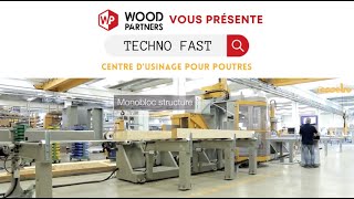 Techno Fast centre dusinage pour poutres by ESSETRE  WoodPartners [upl. by Aynwat]