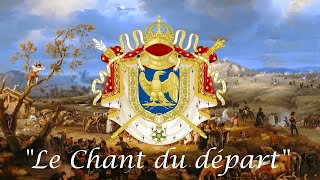 quotLe Chant du départquot National Anthem of the First French Empire [upl. by Sasnak]