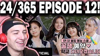 BLACKPINK  24365 with BLACKPINK EP12 REACTION [upl. by Ahsak]