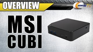 MSI Cubi Mini PC Overview  Newegg TV [upl. by Ahsiner]