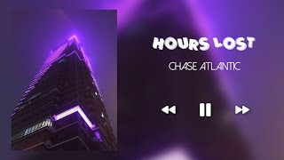 HOURS LOST  CHASE ATLANTIC SLOWEDREVERB [upl. by Naujek445]