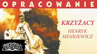 11 Krzyżacy  Opracowanie Najważniejsze wydarzenia  Audiobook PL [upl. by Eloci]