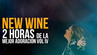 NEW WINE  2 horas de la mejor adoración para UN ENCUENTRO CON DIOS VOL IV [upl. by Olette847]