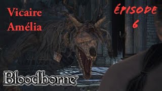 Vicaire Amélia  Bloodborne Épisode 6 [upl. by Kipp179]