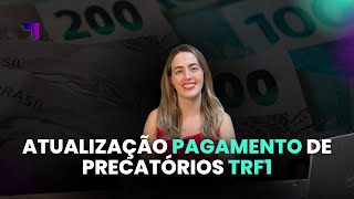 PAGAMENTO DE PRECATÓRIOS  ATUALIZAÇÕES [upl. by Eudocia]