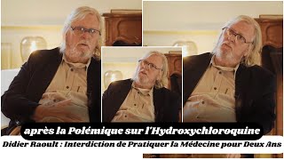 Didier Raoult  Interdiction de Pratiquer la Médecine pour Deux Ans [upl. by Krid]