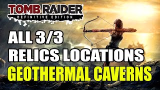 Tomb Raider  Geothermal Caverns Relics Locations All 3 Relics Locations [upl. by Enelyar]