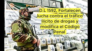 DL 1592 Fortalecen lucha contra el tráfico ilícito de drogas y modifica el Código Penal [upl. by Llednav]