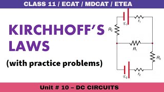 Kirchhoffs Laws Junction Rule amp Loop Rule Unit 10 DC CircuitsClass 11 [upl. by Brenden618]