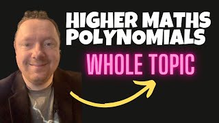 Higher Maths  Polynomials amp Quadratics  Whole Unit and EVERY Past PAPER Question [upl. by Meador695]