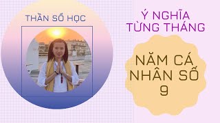 Phần 81 Năm Cá Nhân Số 9  Ý Nghĩa Từng Tháng Thần Số Học Chuyển Hoá  Tracy Hồng Kiều [upl. by Coray73]