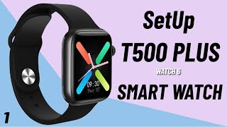 Setup T500 Plus Smart Watch  How To Connect t500  To Your SmartPhone ⌚📱 [upl. by Kayley411]