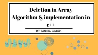 Deletion in Array with Algorithm and C Implementation hindi urdu 3 [upl. by Romeon]