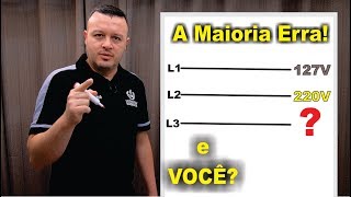 A Maioria dos Eletricistas Erram a Relação entre Tensão de 127V 220V 380V Você Sabe Corretamente [upl. by Denver]