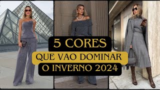 5 CORES TENDÊNCIA que vão DOMINAR o INVERNO 2024 [upl. by Eniledgam]