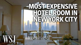 Inside the Most Expensive Hotel Room in New York City  WSJ [upl. by Aan]