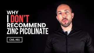 Why I DON’T Recommend Zinc Picolinate  Chris Masterjohn Lite 81 [upl. by Aitenev783]