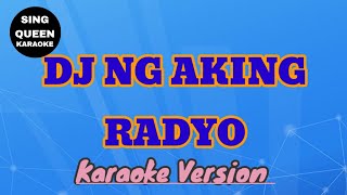 LSKARAOKEKaraoke VersionDj Ng Aking Radyo [upl. by Cob]