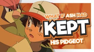 What if Ash Kept Pidgeot [upl. by Ahcatan]