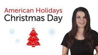 Learn American Holidays  Christmas Day [upl. by Dnyletak]